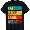 Mens Kayaking Eat Sleep Kayak Repeat Gift Unisex T-Shirt