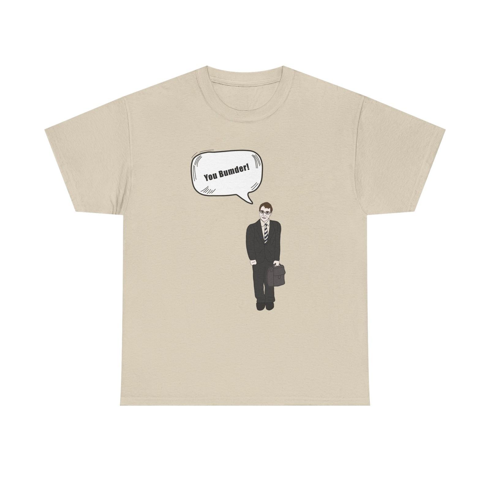 You Bumder - Inbetweeners Will Funny T-Shirt - Rude Inbetweener Tee Shirt 4XL