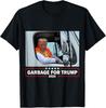 Garbage For Trump 2024 Make American Garbage Great Again Unisex T-Shirt