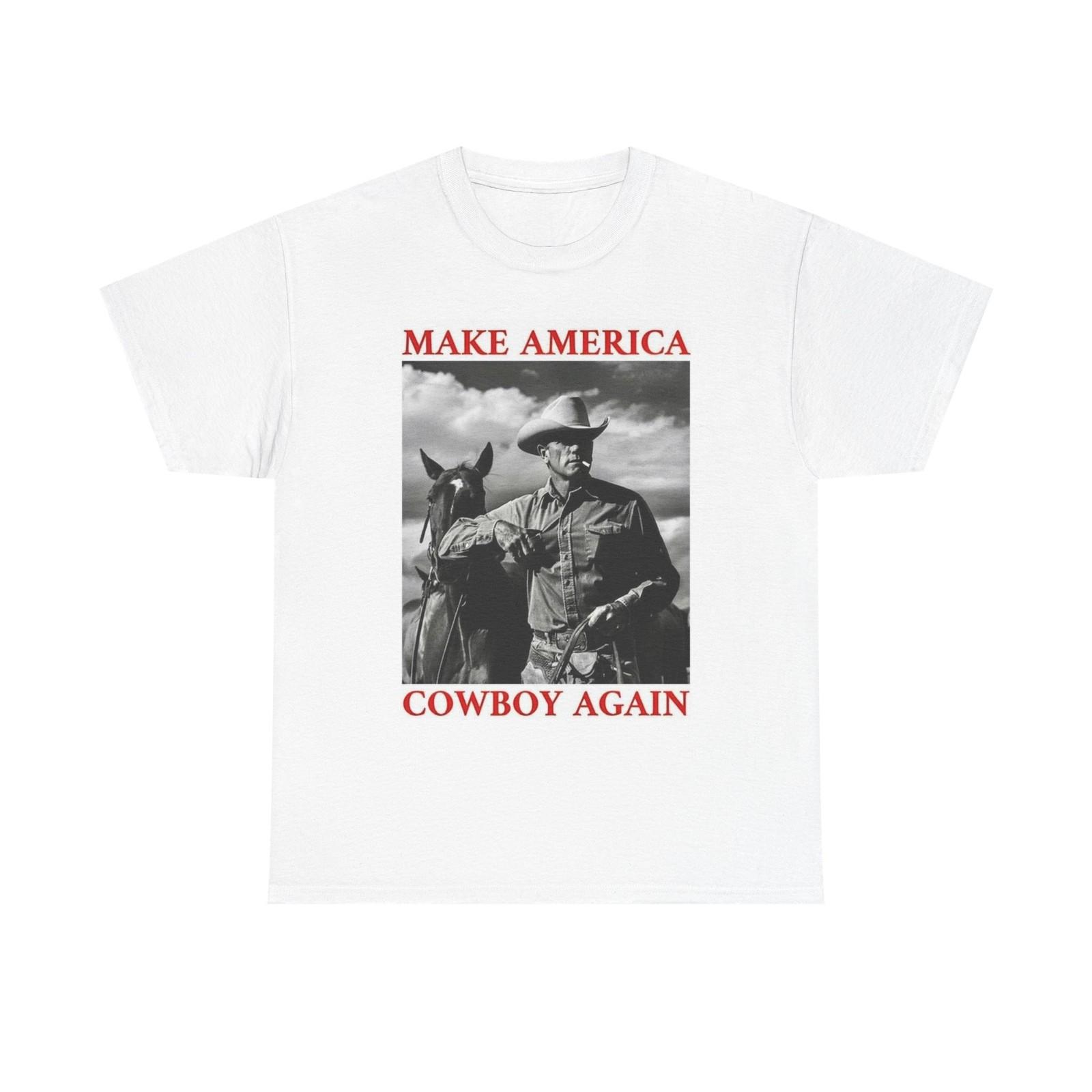 Make America Cowboy Again Graphic T Shirt Unisex Heavy Cotton Tee Gift XXXXL