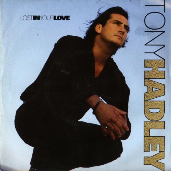 

7inch Record TONY HADLEY Lost In Your Love EM222 EMI 1992 UK Rock Used