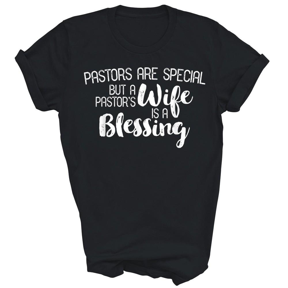 

Pastors Wife Blessing Cute Unisex Shirt Gift XL