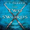 The Two of Swords Volume Three by K. J. Parker Paperback Book 9781841499307