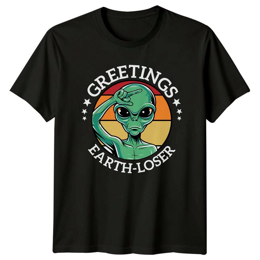 Greetings EarthLoser Alien Sarcastic Graphic TShirt