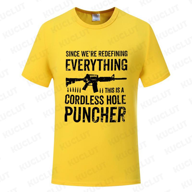 

Mens Gun Print T-shirt Since We Are Redefining Everything Cordless Hole Puncher Men T-shirt Fashion Casual Tee Shirt Dad Gifts 4XL