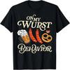 Oktoberfest On My Wurst Behavior  German Beer Bratwurst T-Shirt