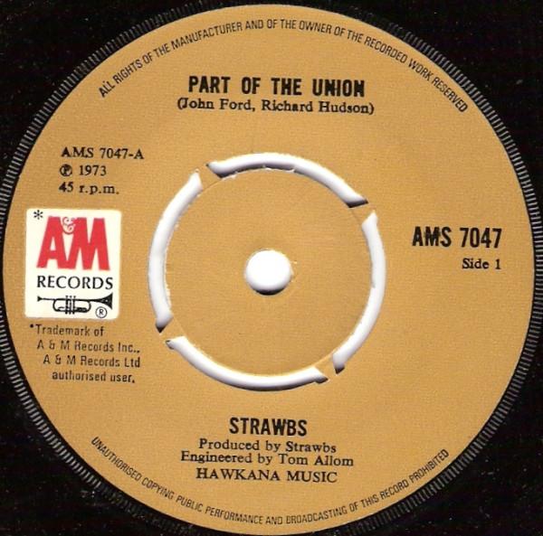 

7inch Record STRAWBS - Part Of The Union AMS7047 A&M Records 1973 UK Rock Used