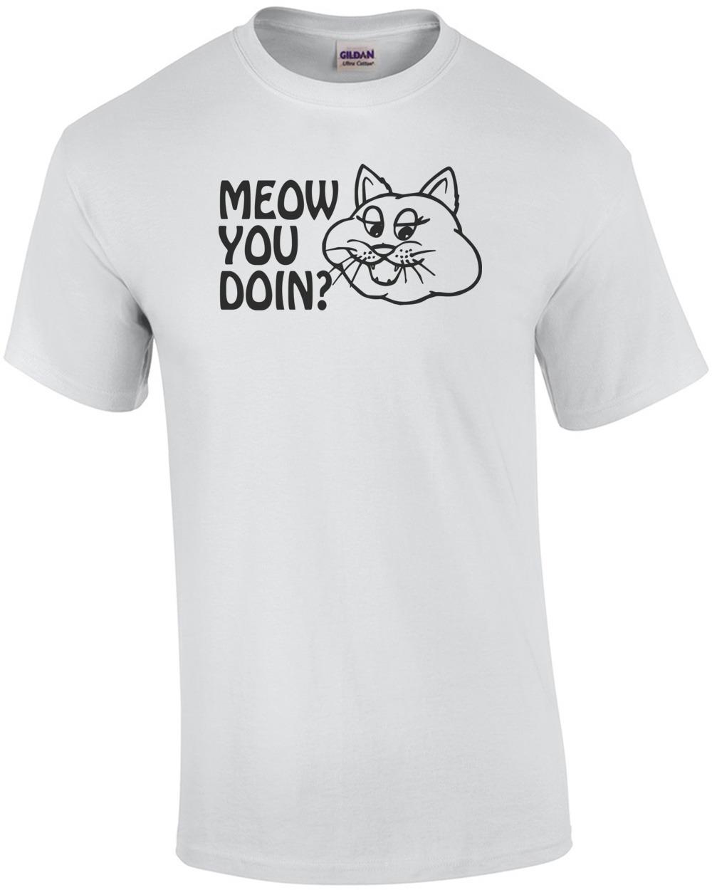 Meow You Doin? shirt Unisex T-Shirt XXL