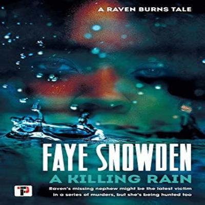 A Killing Rain by Faye Snowden Hardback Book 9781787586130