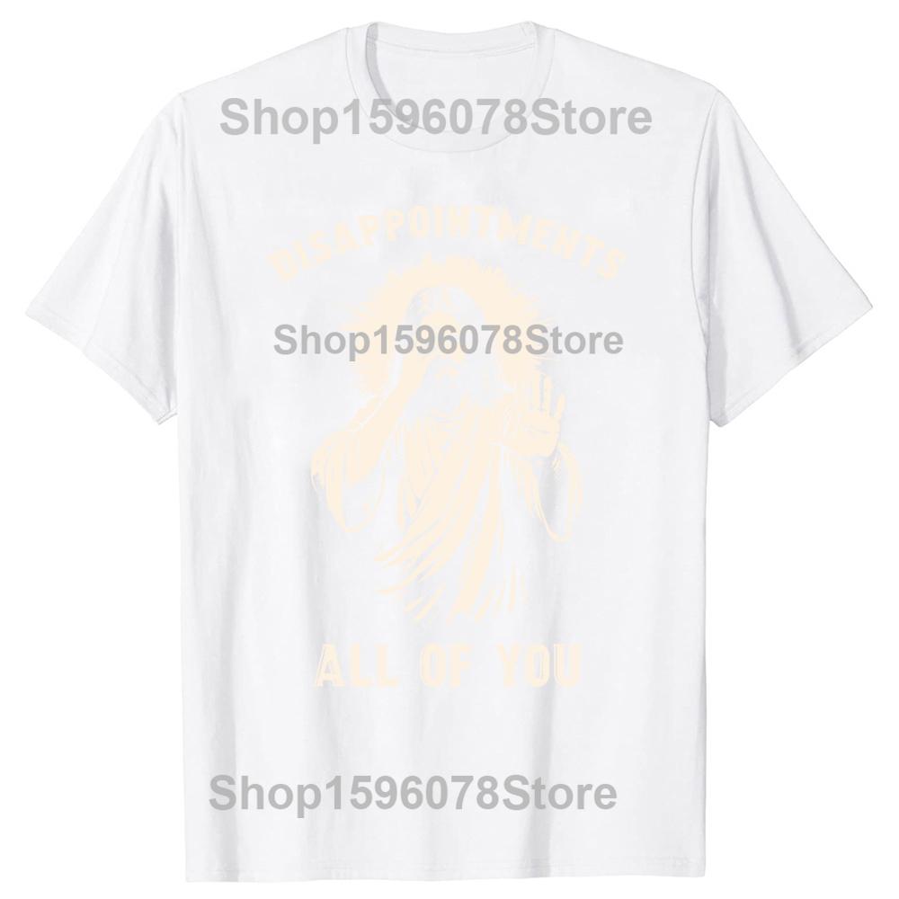 Enttäuschungen für euch alle! Lustiges Jesus-Christen-Glaubens-Meme, individuell bedruckte T-Shirts, Herren-T-Shirt, Streetwear