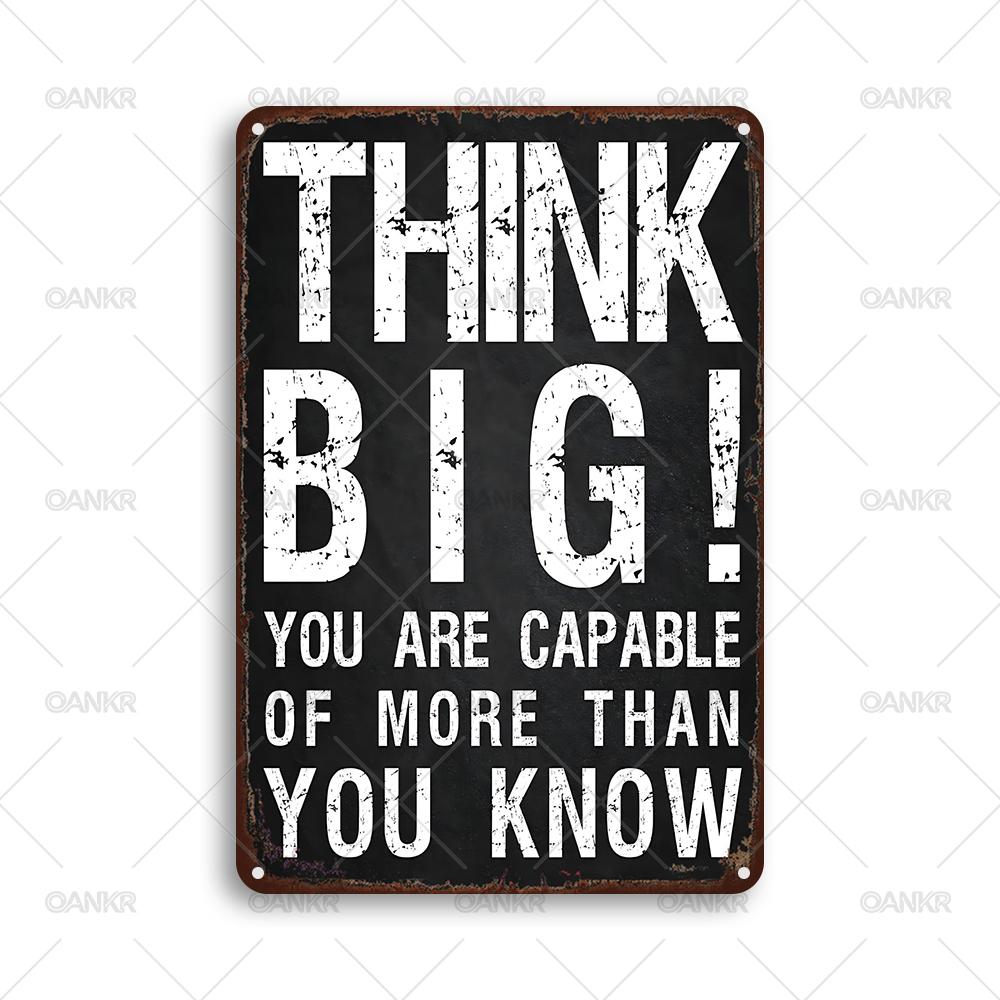 

Funny Phrase Poster Metal Tin Sign Think Big You Are Capable Metal Signs for Man Cave Bedroom Home Wall Decor Plaque Accessorie 20x30cm