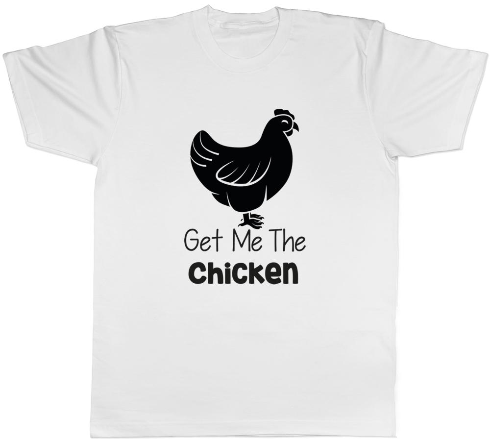 Get me the Chicken Unisexs Unisexs Ladies Unisex Funny TShirt