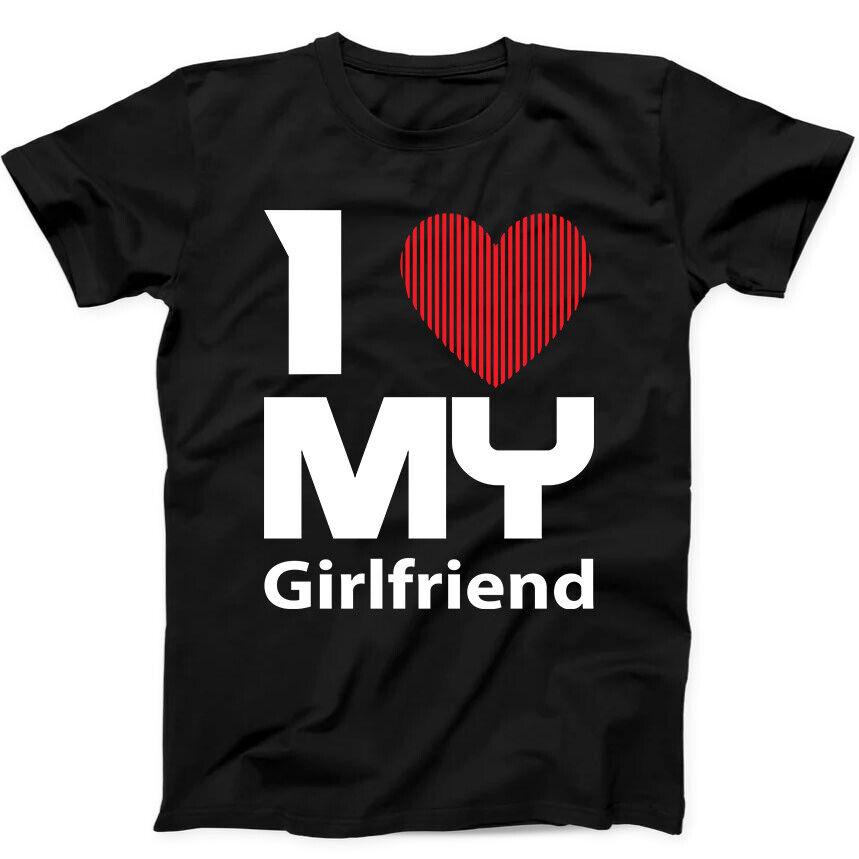 I Love My Girlfriend Mens Gift Joke Valentines Day Gift Tee Black T Shirt 114