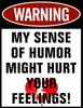 Warning Sense Humour Feelings Retro Vintage Bar UK Pub Shed MAN CAVE Metal SIGNAluminum