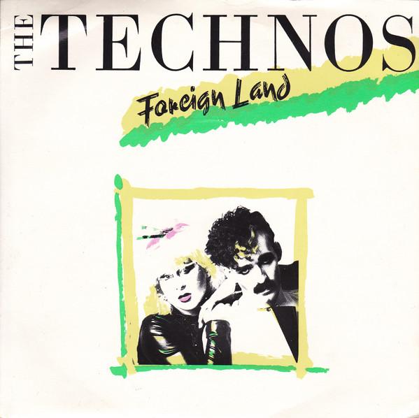 

7inch Record TECHNOS - Foreign Land TWIN1 PRT 1983 UK Pop Used