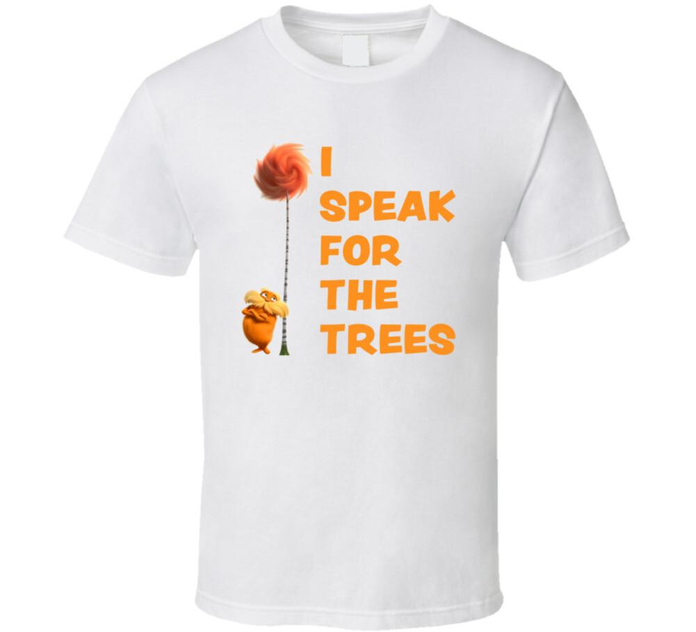 I Speak For The Trees Cool The Lorax Movie Fan T Shirt L