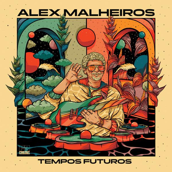 

LP Record ALEX MALHEIROS - Tempos Futuros FARO228LP Far Out Recordi 2021 UK Latin