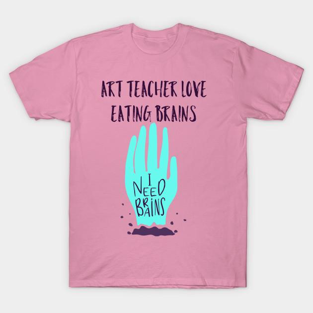 T Shirt Women Art Teacher Love Eating Brains Halloween Tees Harajuku Print Kawaii Tshirt Summer Short Sleeve Female T-Shirt Top Tee