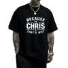 2025 Because Im Chris Is That Why Mens Roundneck Fashionable Tshirt Suitable for Casual Outdoor Sports