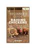 The The Beginner's Guide To Raising Chickens : Everything You Need To Know To Raise a Thriving Flock Book