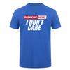 Breaking News I Dont Care Tshirt Funny Sarcastic Humor Quote Unisex Women Cotton T Shirt Tee DA