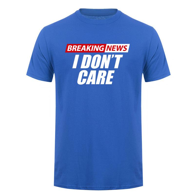 Breaking News I Dont Care Tshirt Funny Sarcastic Humor Quote Unisex Women Cotton T Shirt Tee DA