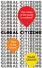 The Global Citizens : How Our Vision of the World Is Outdated, and What We Can Do About It Book