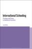 The International Schooling : Privilege and Power In Globalized Societies Book