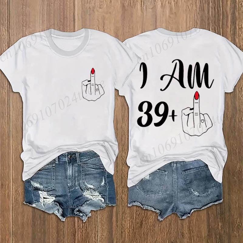 Unisex Streetwear I Am 39 Middle Finger Tshirt 40th Birthday Party Tees Aesthetic Y2K Harajuku Streetwear Unisex Fashion Tshirt