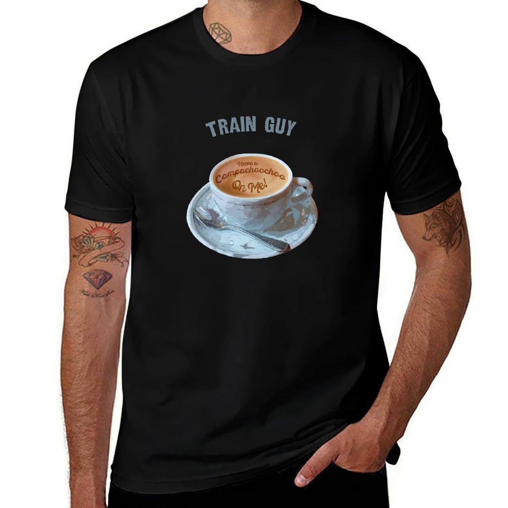 Train Guy Have A Campachoochoo On Me Tshirt Soft Basic Cotton Short Sleeve Tee