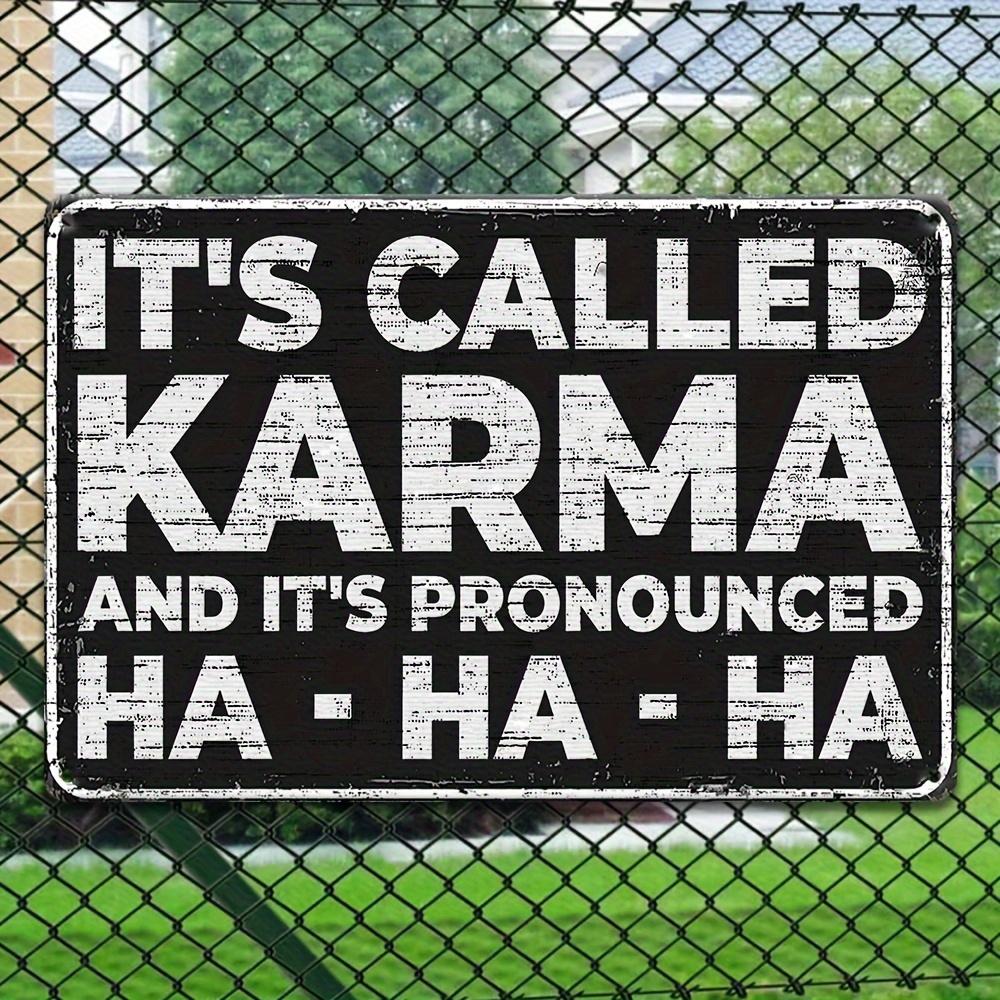 Vintage Its Called Karma And Its Pronounced Ha Ha Ha Metal Tin Sign Funny Sarcastic Wall Art Decor 20x30cm（7.8x11.8inch）