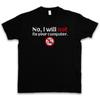 NO I WILL NOT FIX YOUR COMPUTER T SHIRT Nerd Geek Admin Science Fun Gamer