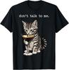 Don’t Talk To Me Cat Cocktail Sarcastic Humor Art T-Shirt