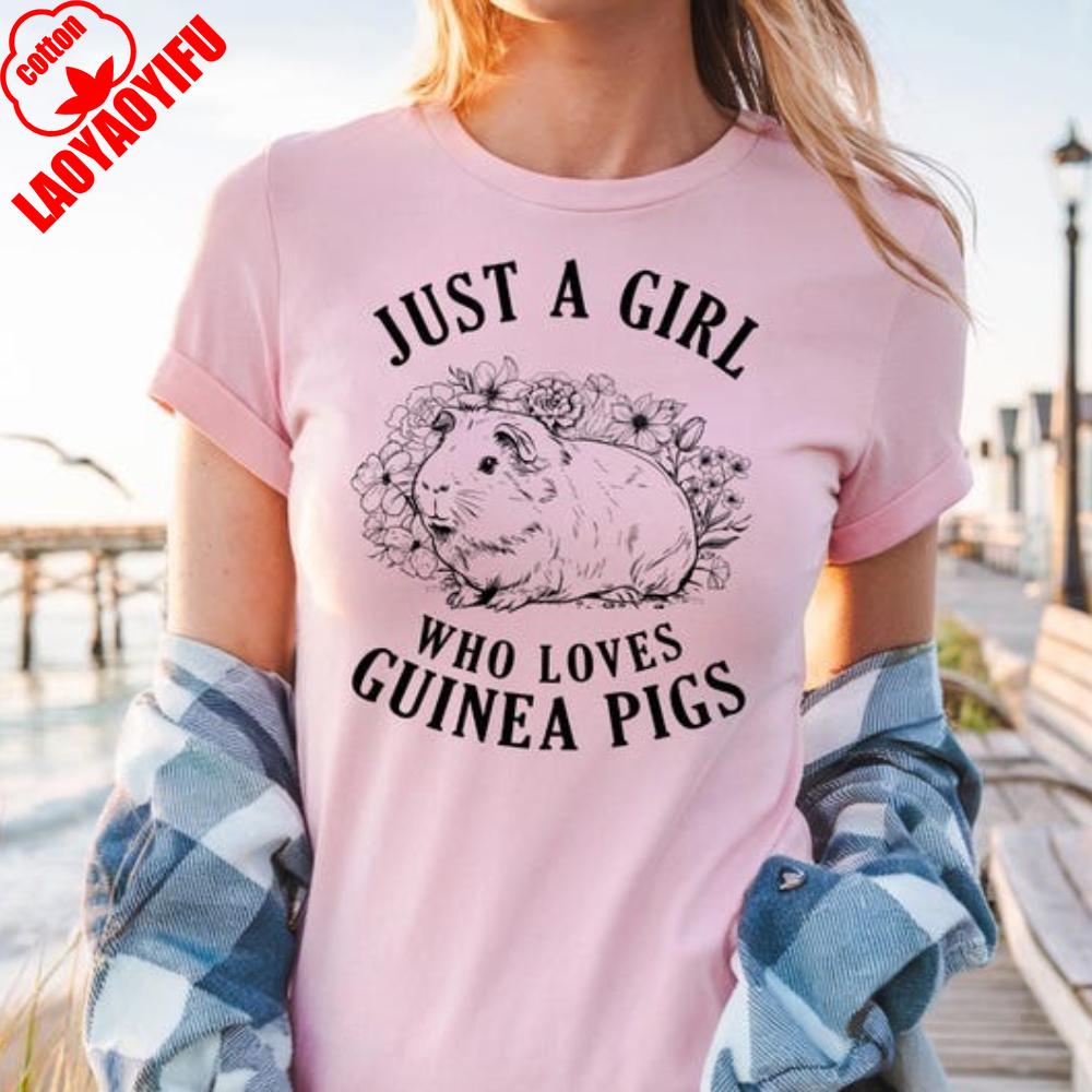 Just A Girl Who Loves Guinea Pigs TShirt Guinea Pig Lovers High Quality Cotton Graphic T Shirts Unisex Summer Funny ShortSleev S
