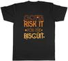 Funny Unisexs TShirt Gotta Risk It for the Biscuit Unisex Tee Gift