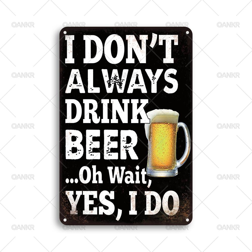 

Vintage Pub Bar Club Decor Poster Metal Tin Sign Ideal Gift I Dont Always Drink Beer Metal Signs for Bar Home Wall Decor 20x30cm