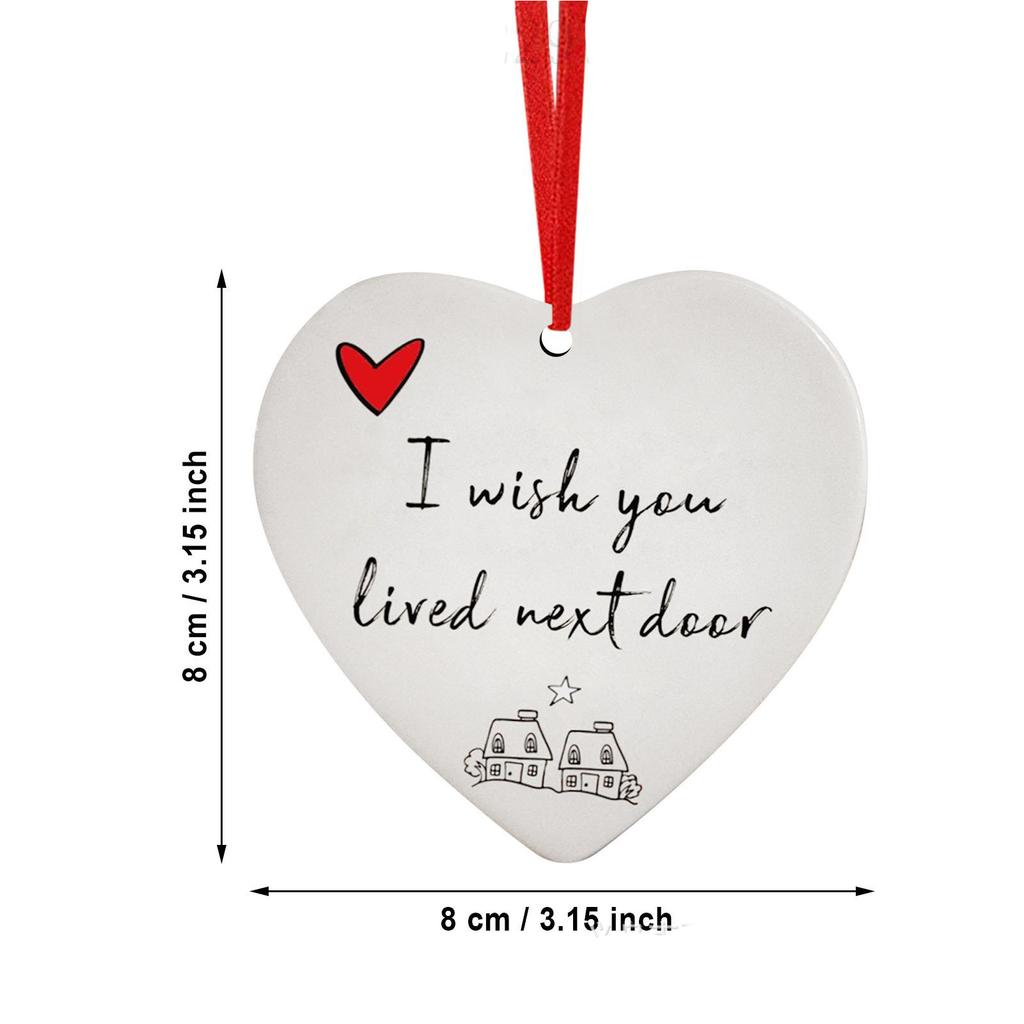 Heart Hanging Ornament Acrylic I   You Lived Next Door Christmas Tree Decorations for Valentine s Day Anniversary New