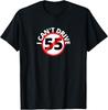 NEW LIMITED I CAN'T DRIVE 55 Funny Unisex T-Shirt
