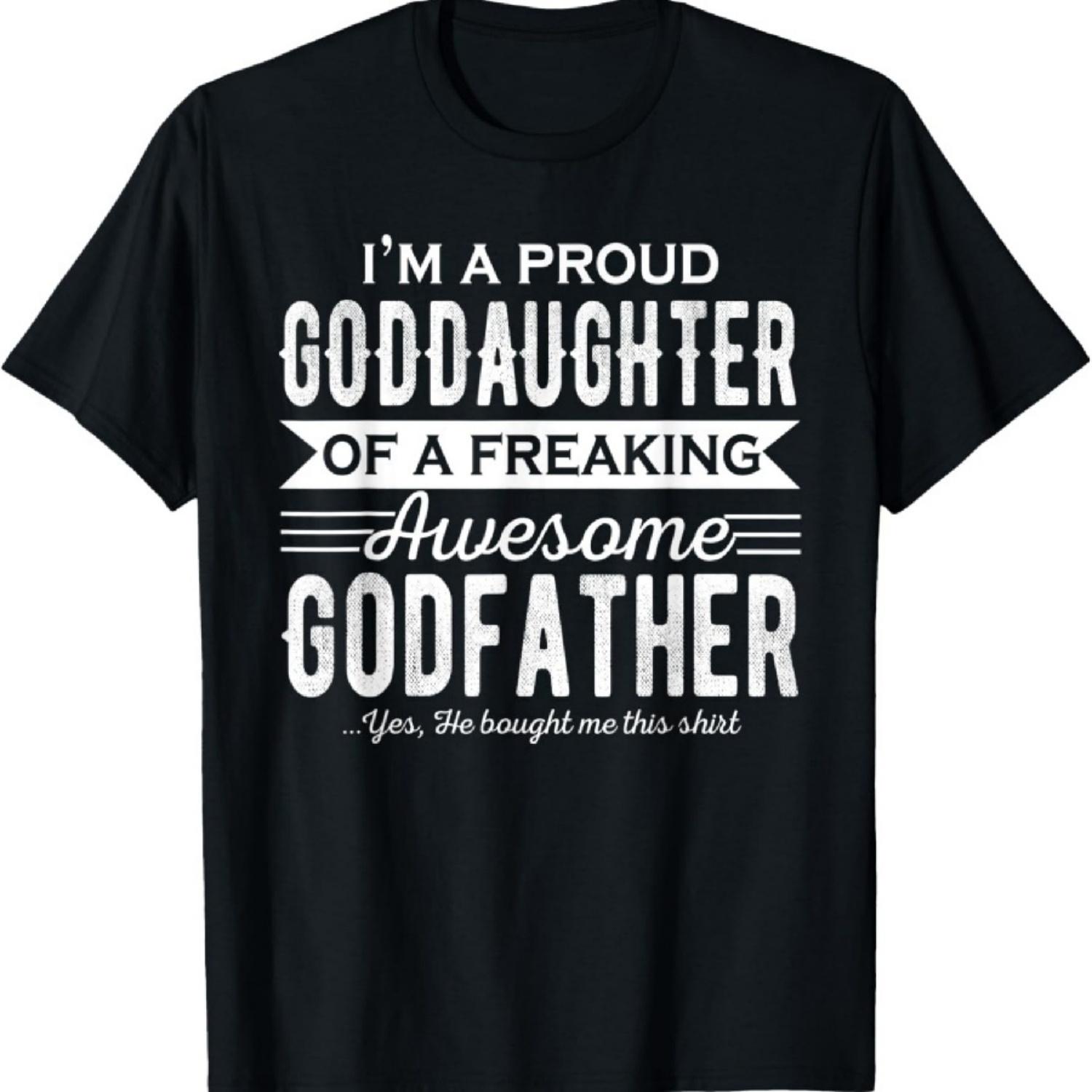 

I m a Proud Goddaughter of a freaking awesome Godfather T-Shirt XXXXXL чёрный