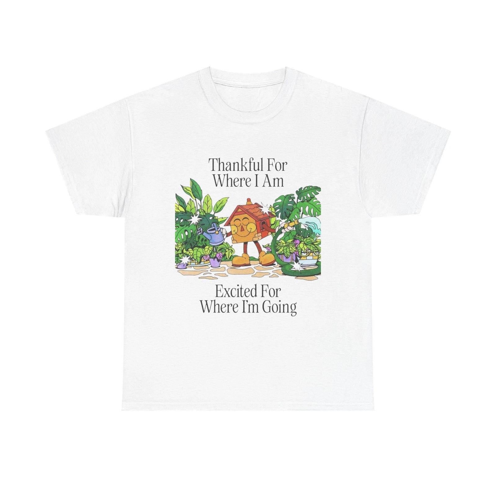 

Excited For Where I m Going T-Shirt NEW Gift Unisex Heavy Cotton Tee L