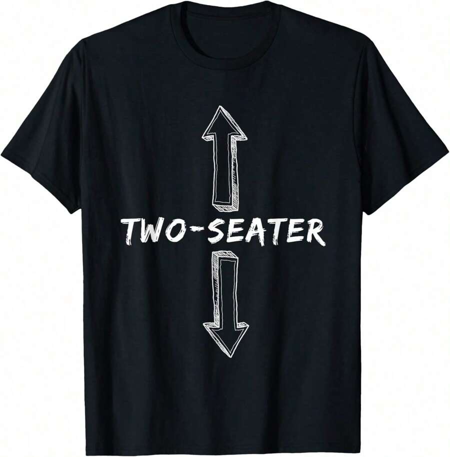 Two Seater Dirty Humor Funny Sarcastic Offensive Gag Gift Tshirt Unisexs Crew Neck Tee Soft Breathable Dailyactive Essenti