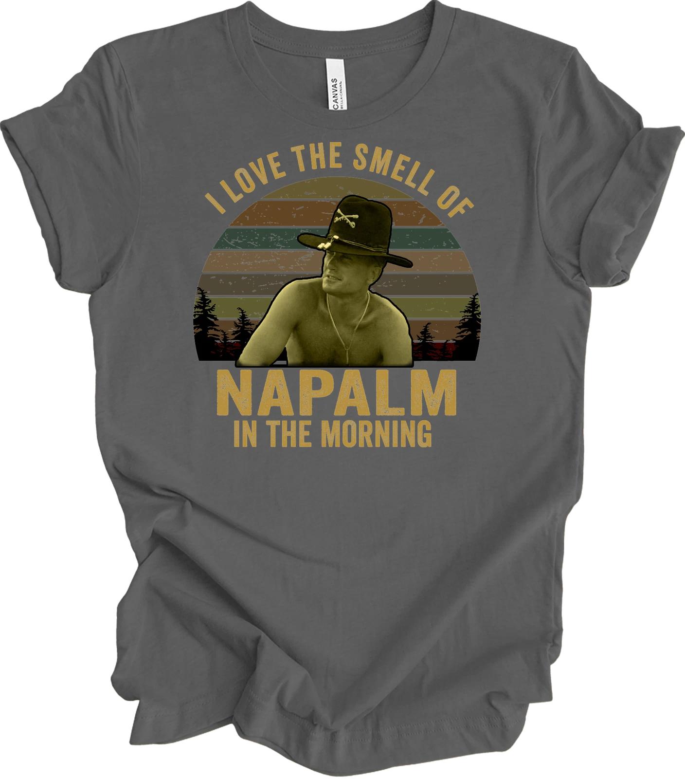 I Love The Smell Of Napalm In The Morning T Shirt Apocalypse Now Bill Kilgore Te 2 3XL