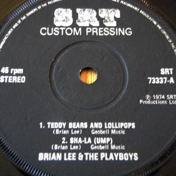 

7inch Record BRIAN LEE THE PLAYBOYS Teddy Bears And Lollipops SRT73337 SRT CUSTOM PRES 1974 UK Pop Used