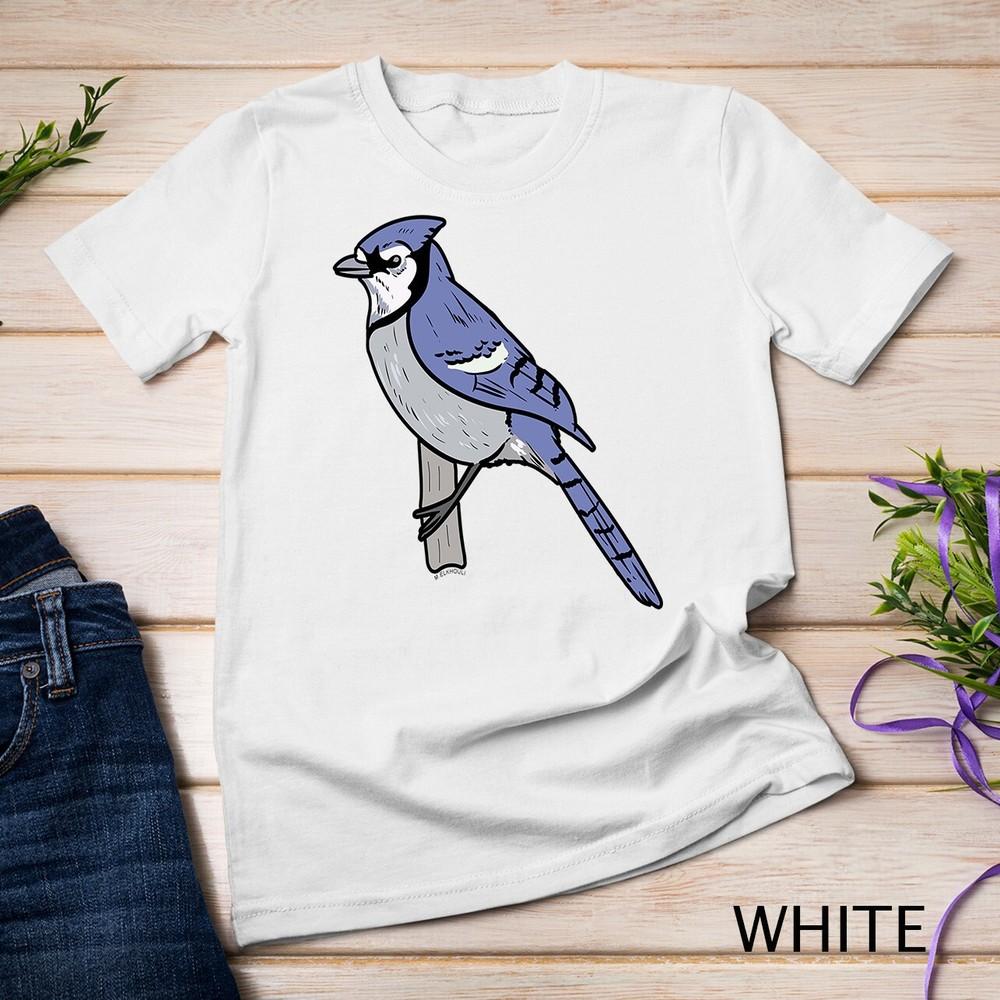 

Blue Jay Funny Birds Lover Birdwatching Unisex T-shirt S
