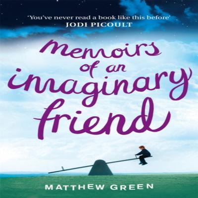 Memoirs Of An Imaginary Friend by Matthew Green Paperback Book 9780751547870