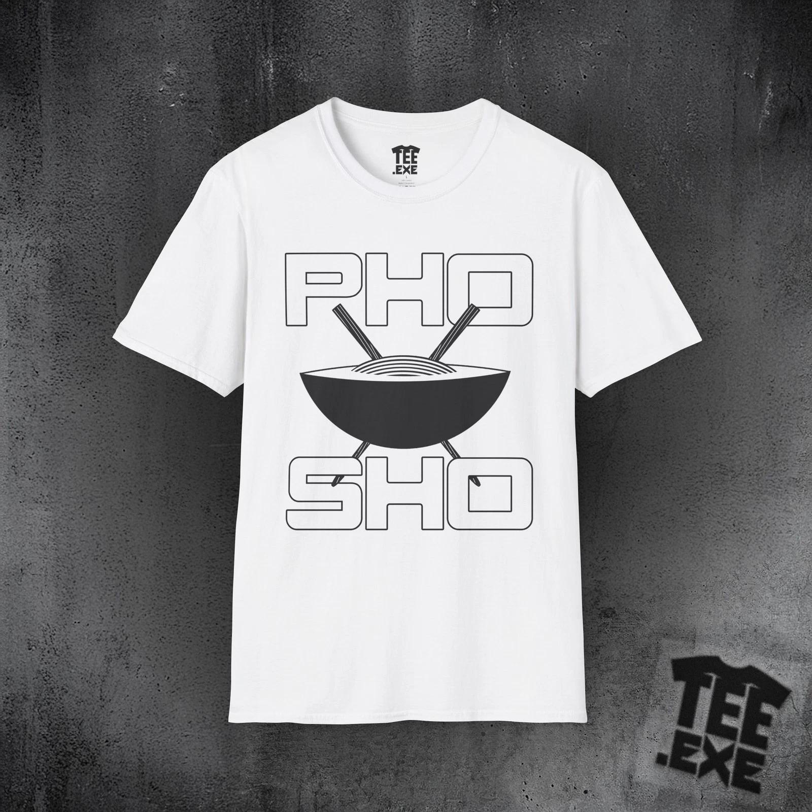 Pho Sho - Unisex Softstyle T-Shirt 4XL