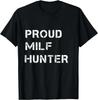 Letter Print Funny Adult Humor Joke For Men Who Love Milfs Graphic Top TShirts Tops Shirts Brand New Cotton Holiday Tight Adult
