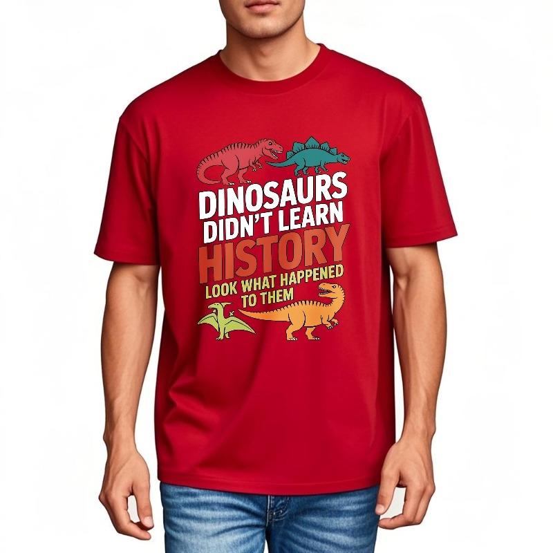 Plus Size Summer Women T Shirt Dinosaurs Didnt Learn History Look What Happened To Them Short Sleeve Travel Round Neck Tees S