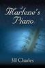 Marlenes Piano by Jill Charles Paperback Book 9781601458674