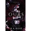 Ours Paperback By A K Rose UKN2242